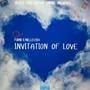 Invitation Of Love (feat. Mello Cash) [Explicit]