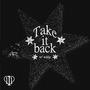 Take it back (feat. wittle) [Explicit]