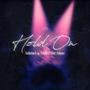 Hold On (feat. Miller The Muse)