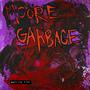 Moore Garbage (Explicit)