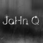 JoHn Q (Explicit)