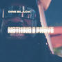 Nothing 2 Prove (Video Edit)