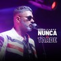 Nunca Es Tarde