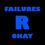 Failures R Okay