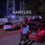 HARD LIFE (Explicit)