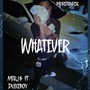 WHATEVER (feat. Dueceboy) [Explicit]