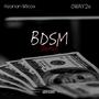 BDSM (feat. SWAY.2x) [Remix] [Explicit]