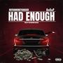 Had Enough (feat. AshThaP) [Explicit]