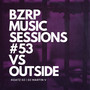 Bzrp Music Sessions #53 Vs Outside (Mashup Remix)