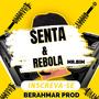 SENTA E REBOLA (feat. Mc Mr. Bim) [Explicit]