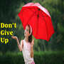 Dont Give Up