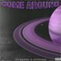 Come Around (feat. Antiwrld) [Explicit]