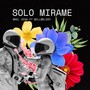 Sòlo Mìrame (feat. Willmelody)