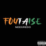 Foutaise (Explicit)