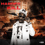 Harder to Kill (Explicit)