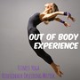 Out of Body Experience - Fitness Personal Trainer Yoga Biofeedback Opleiding Muziek, Deep House Reggaeton Klanken