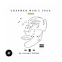 Charman Music Tour // (Extended Version) [Explicit]