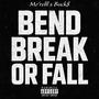 Bend, Break Or Fall (feat. BUCK$) [Explicit]