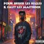 Pour briser les règles il faut les maîtriser (Explicit)