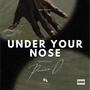 Under Your Nose (Explicit)