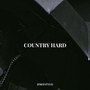 COUNTRY HARD (FREESTYLE) [Explicit]