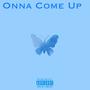 Onna Come Up (Explicit)