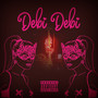 Debi Debi (Explicit)