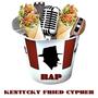 Kentucky Fried Cypher 3 (feat. Esco, Tarez, Famouz, LC Junior, Bigg-C, Flash Mystic, Edicius & Fresko Gwap) [Explicit]