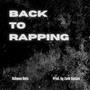 Back To Rapping (Explicit)