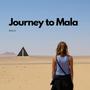 Journey to Mala