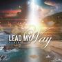 Lead My Way (Explicit)