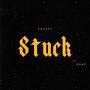 Stuck (feat. GHAF) [Explicit]