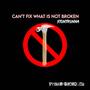 Cant Fix What Is Not Broken (feat. zBLACKHAT) [Explicit]