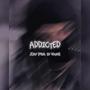 addicted (Explicit)