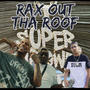 Rax Out Tha Roof (feat. Goowap & Boog3ymann) [Explicit]