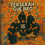Terserah Gue Bro (Explicit)