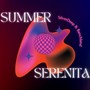 Summer Serenita