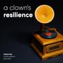 A Clown's Resilience (feat. Joel Silva & Carlos Garcia)