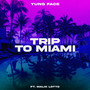 Trip To Miami (Explicit)