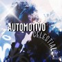 Automotivo Celestial (Explicit)