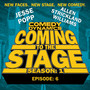 Coming to the Stage: Episode 6