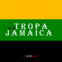 Tropa da Jamaica (Explicit)