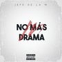 No Más Drama (Explicit)