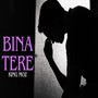 Bina Tere (Explicit)