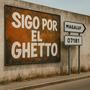 Sigo por el ghetto