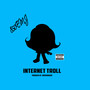 Internet Troll (Explicit)