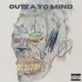 OUTTA YO MIND (feat. SCARBOY NOVA) [Explicit]