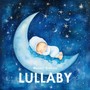 Timeless Lullabies for Baby Sleep