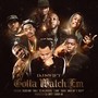 Gotta Watch 'Em (feat. Blood Raw, Tom G, Ice Billion Berg, C Bane, Burga, Mook Boy & Koly P)