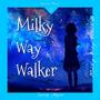 Milky Way Walker